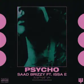 Psycho (feat. Issa E)
