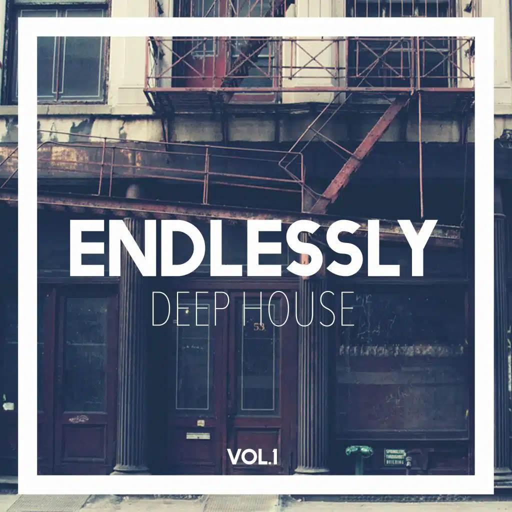 Endlessly Deep House, Vol. 1