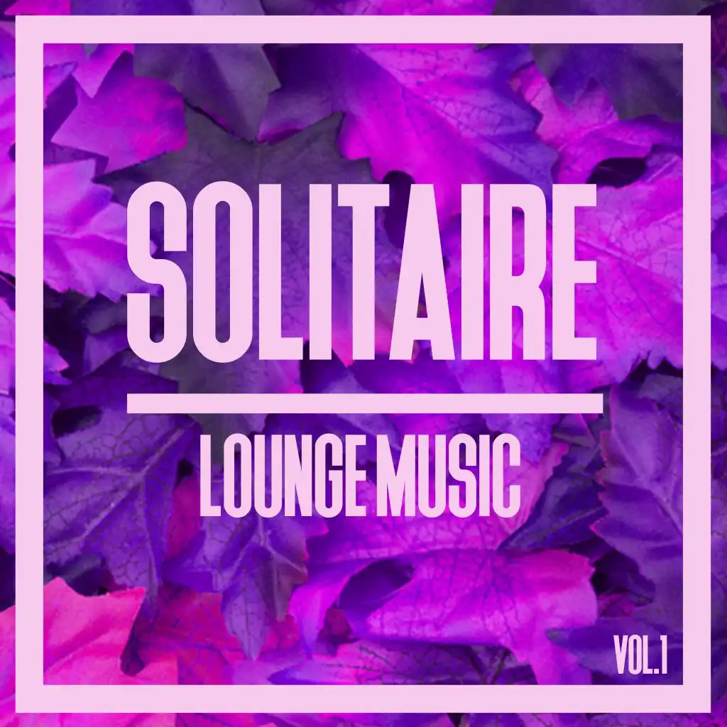 Solitaire Lounge Music, Vol. 1
