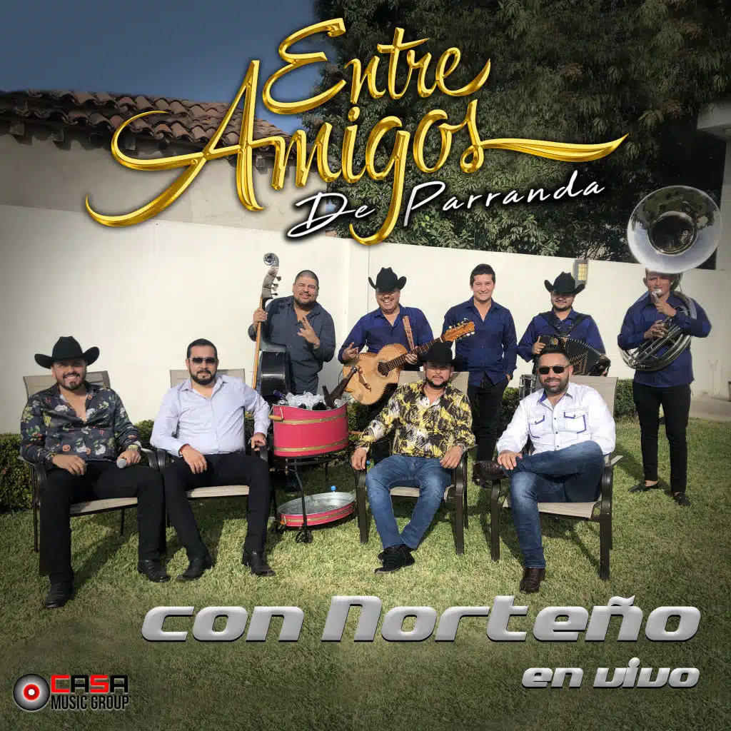 Entre Amigos de Parranda con Norteño (En Vivo)