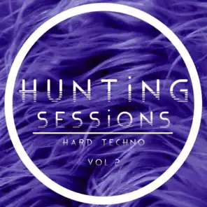 Hunting Sessions, Vol. 2 - Hard Techno