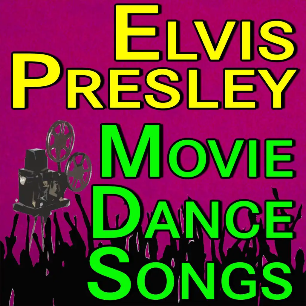 Elvis Presley Movie Dance Songs