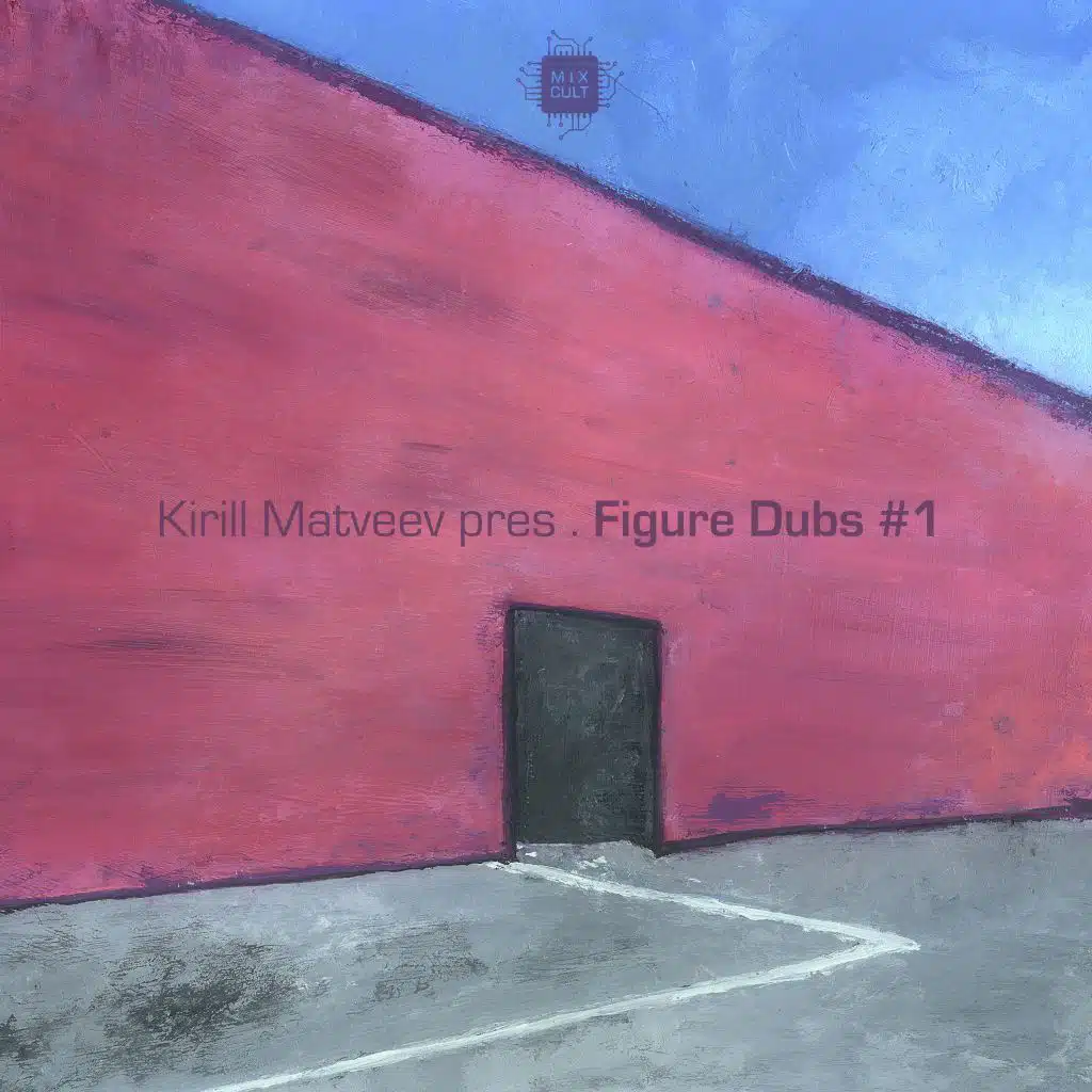 Kirill Matveev Pres. Figure Dubs #1