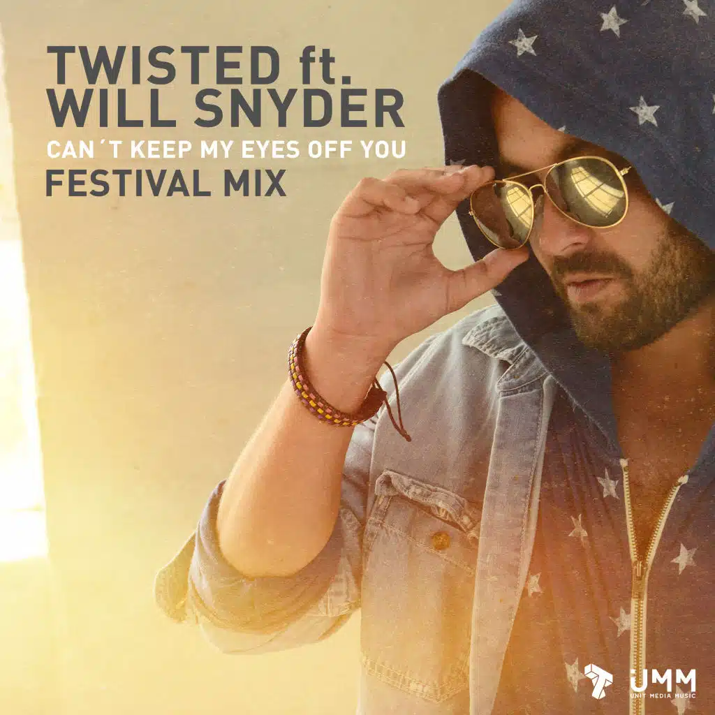 Can´t Keep My Eyes Off You (Festival Mix) [feat. Will Snyder]