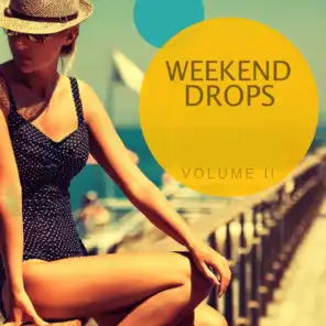 Weekend Drops, Vol. 2 (Finest Club Hits In One Collection)