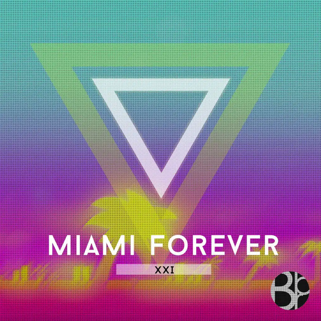 Miami Forever XXI