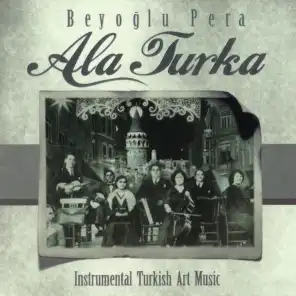 Beyoğlu Pera Alaturka (Instrumental Turkish Art Music)