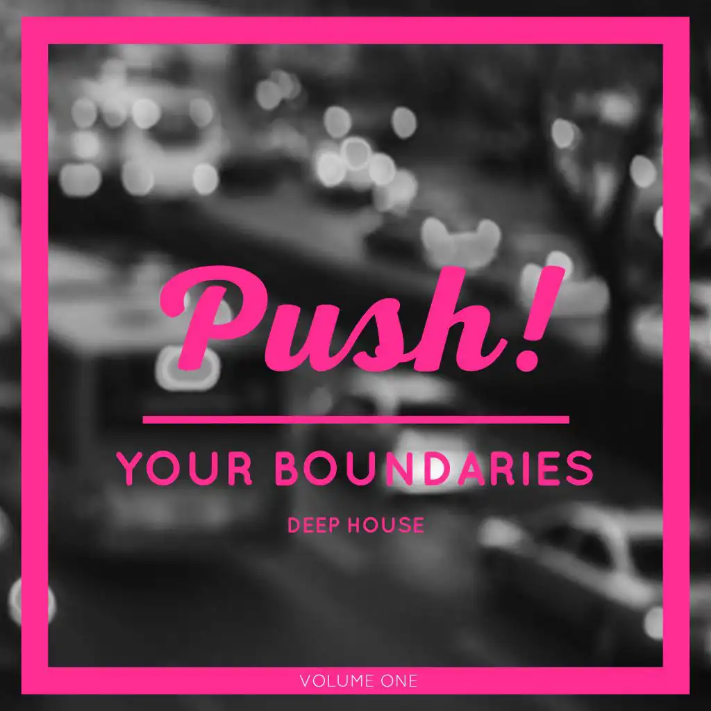 Push the Boundaries Deep House, Vol. 1
