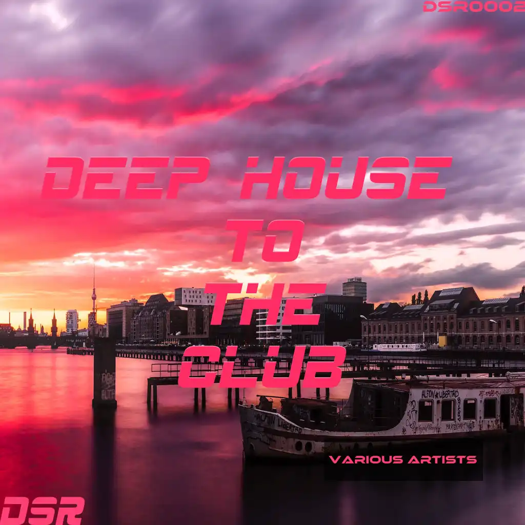 Deep House to the Club