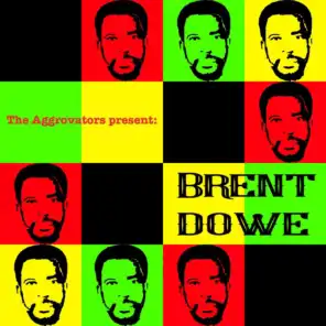 The Aggrovators Present: Brent Dowe