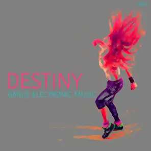 Destiny Dance Electronic Music, Vol. 1