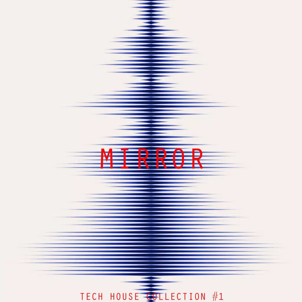 Mirror Tech House Collection, Vol. 1