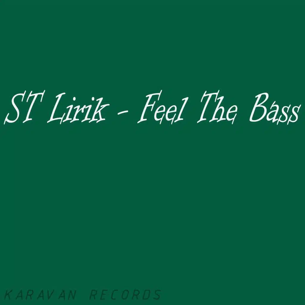 Feel The Bass