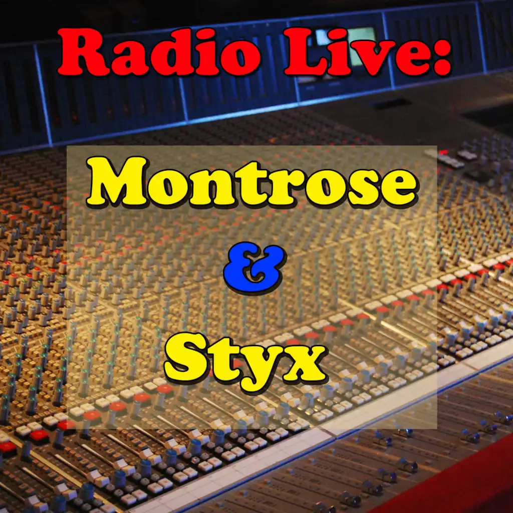 Radio Live: Montrose & Styx (Live)
