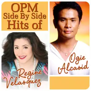 OPM Side By Side Hits of Regine Velasquez & Ogie Alcasid