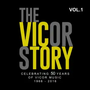 The Vicor Story: Celebrating 50 Years Of Vicor Music, Vol. 1