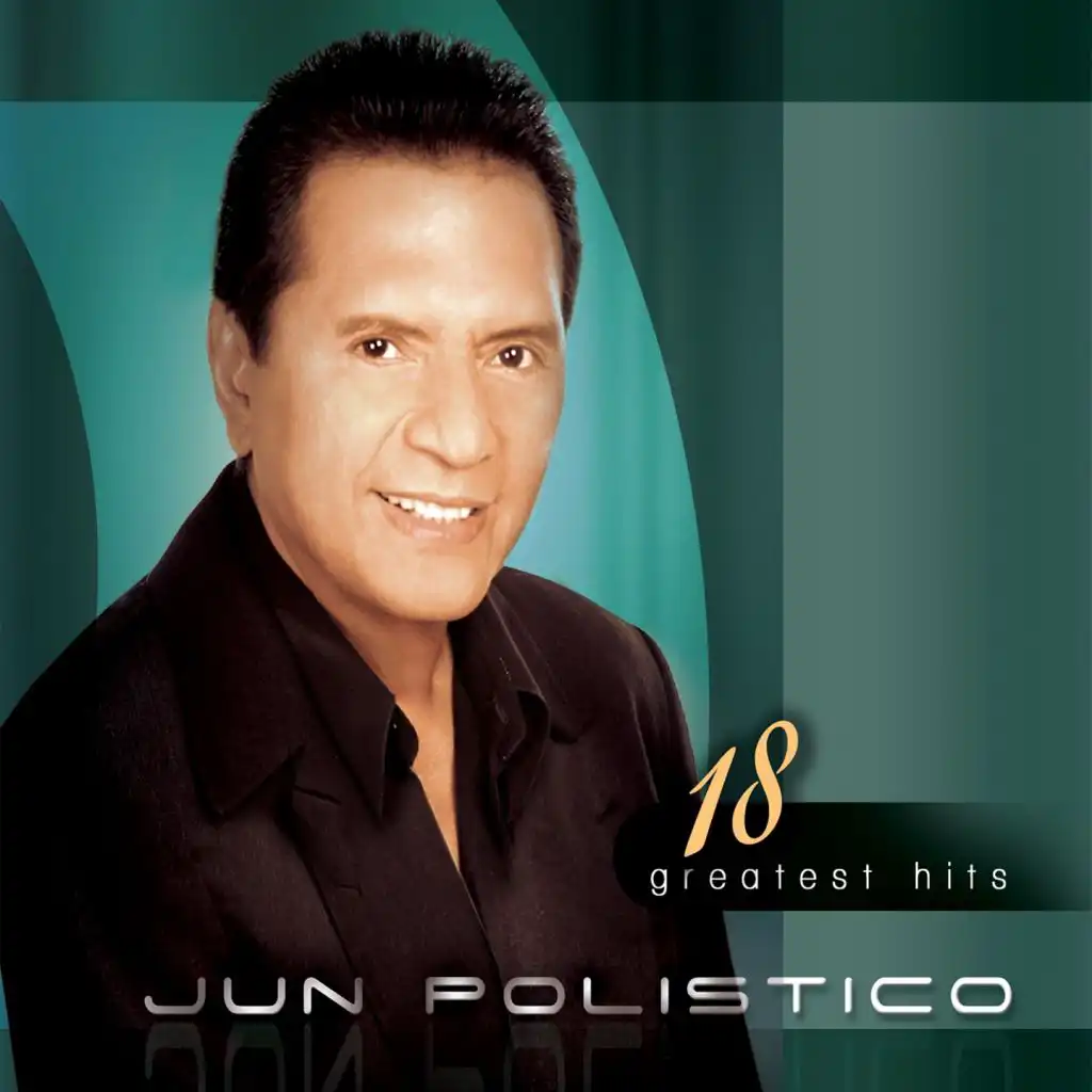 Jun Polistico 18 Greatest Hits