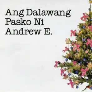 Ang Dalawang Pasko Ni Andrew E.