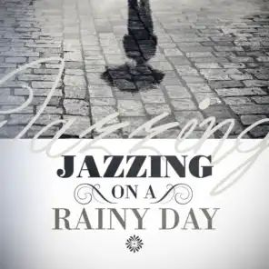 Jazzing On a Rainy Day