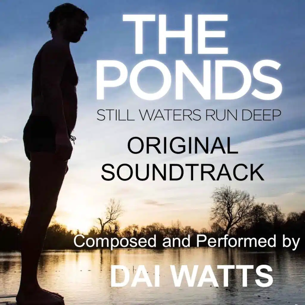 The Ponds (Still Waters Run Deep) [Original Soundtrack]