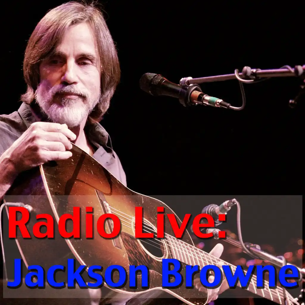 Radio Live: Jackson Browne (Live)