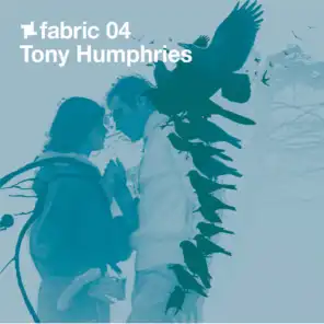 fabric 04: Tony Humphries (DJ Mix)