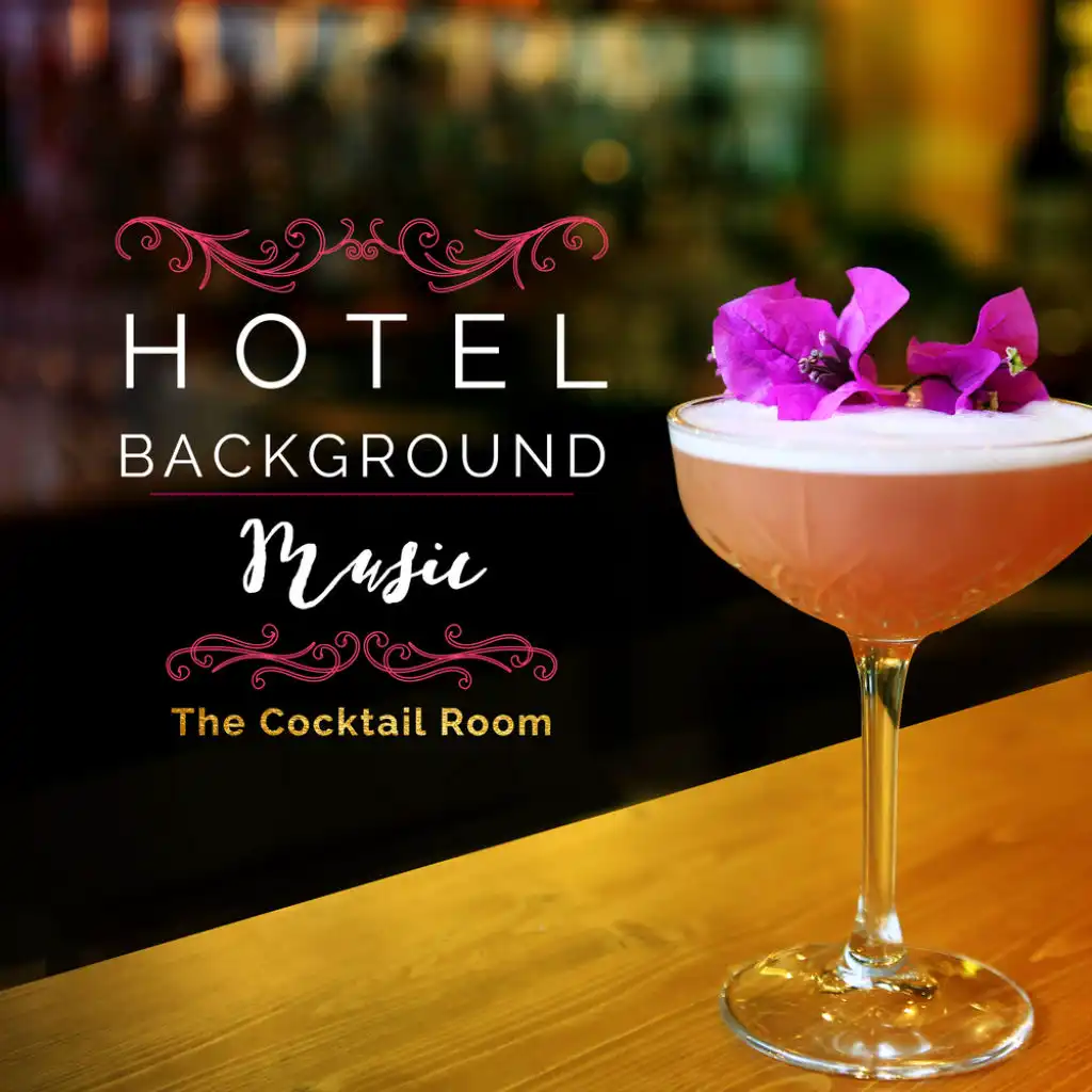 Hotel Background Music: The Cocktail Room