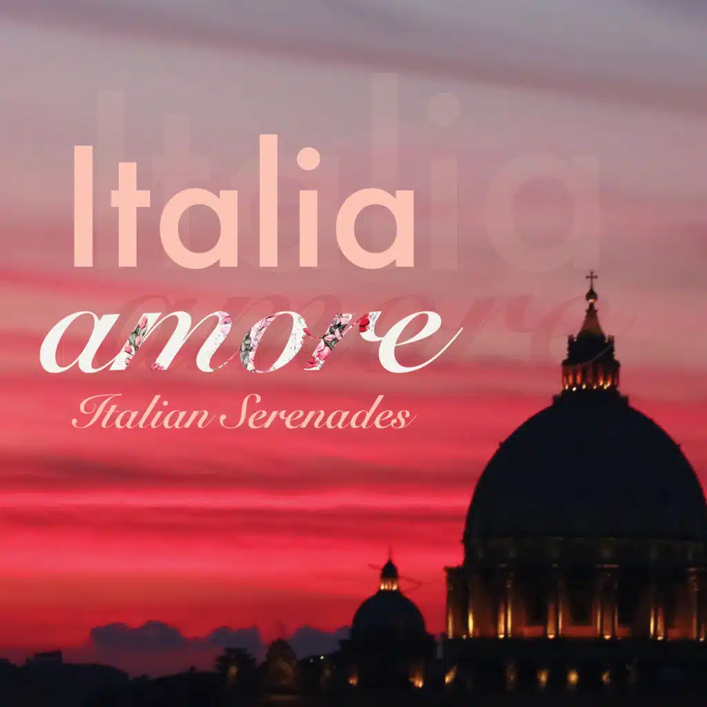 Italia Amore: Italian Serenades