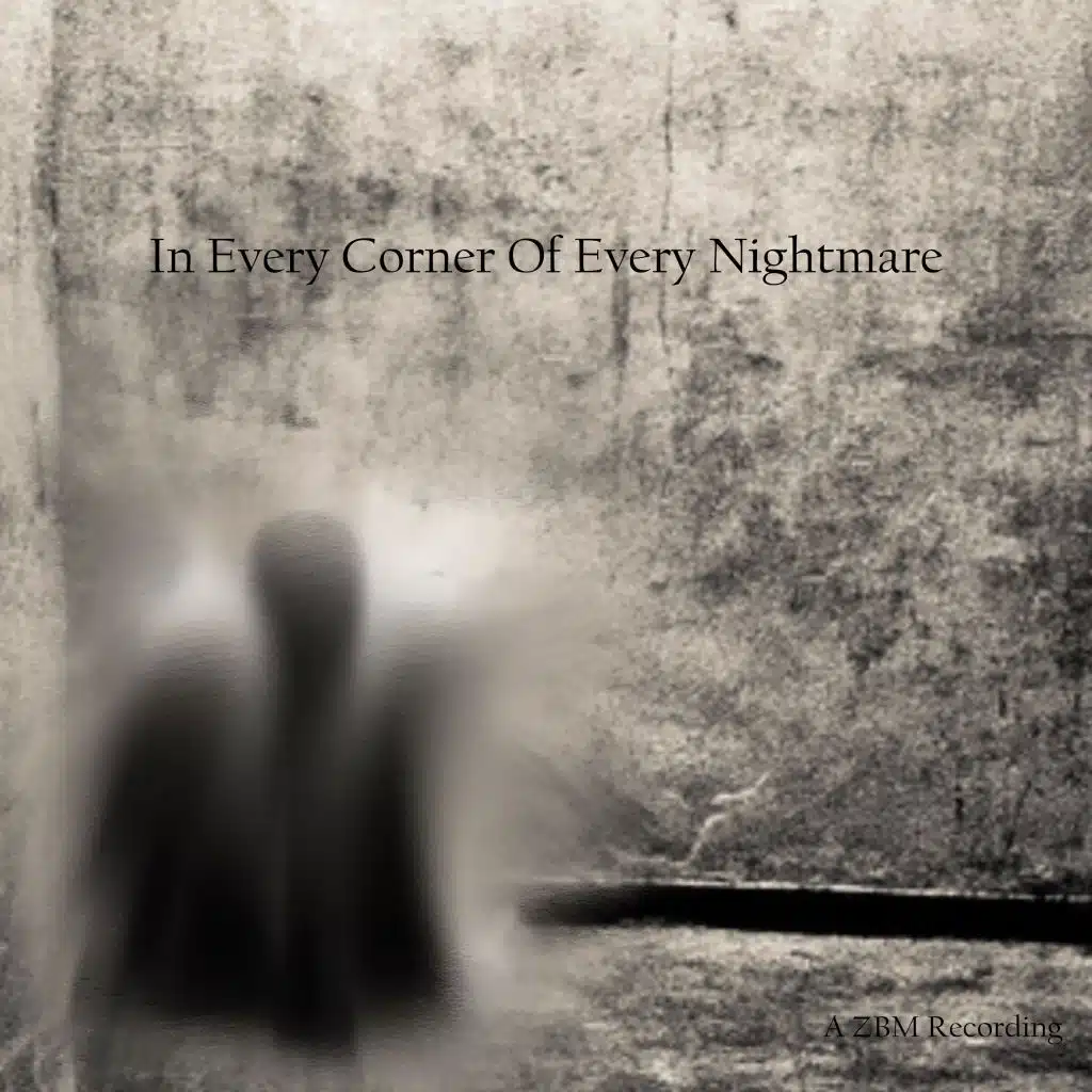 In Every Corner Of Every Nightmare