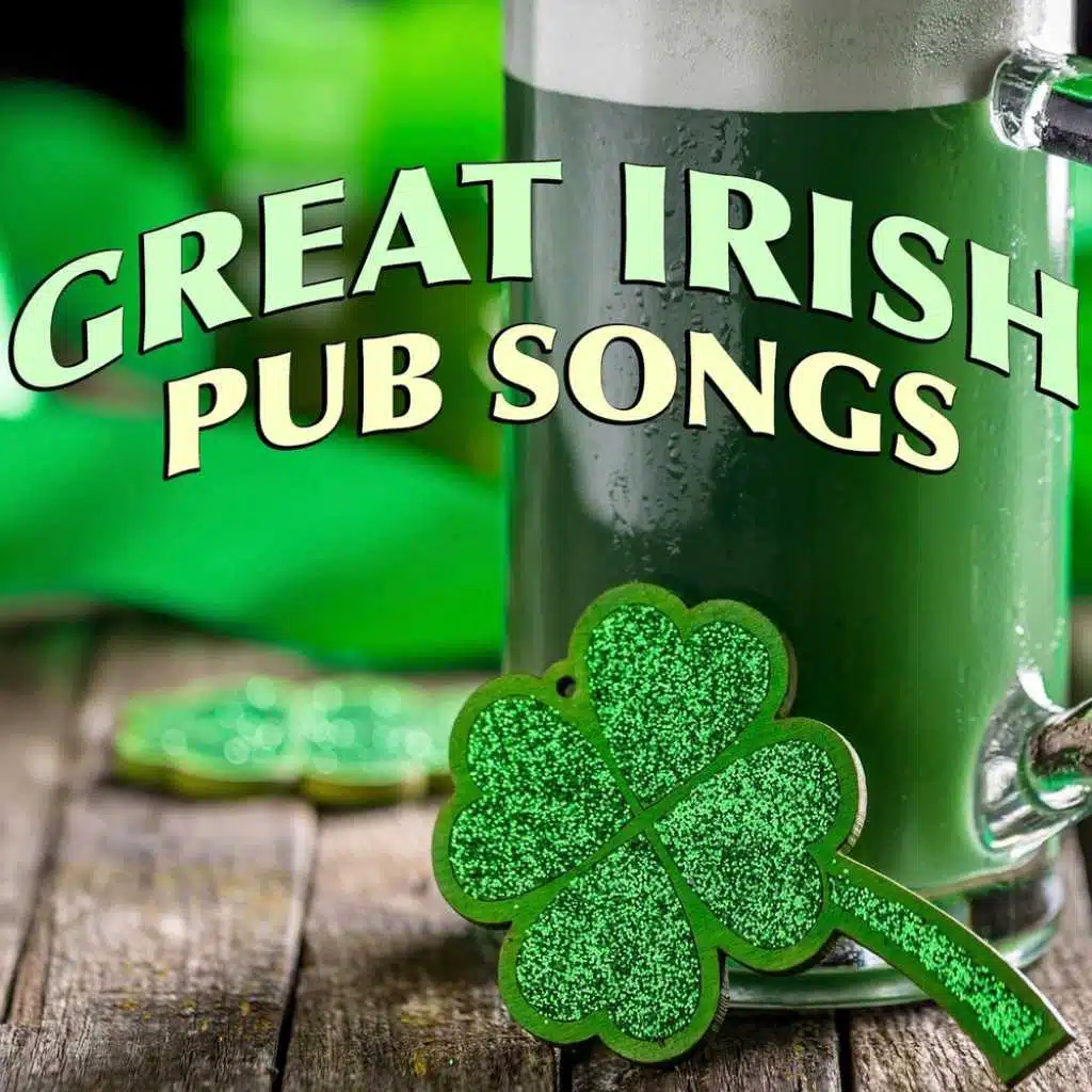 Great Irish Pub Songs