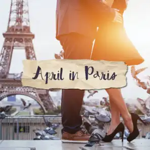 April in Paris – Romantic Jazz Music, Sensual Date, Coffee Music, Instrumental Jazz Music Ambient