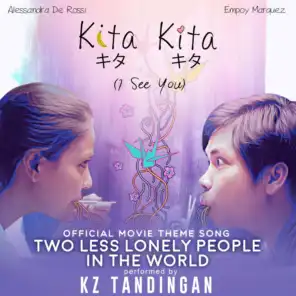 Two Less Lonely People in the World (Theme Song) (From "Kita Kita") [feat. EMI & Universal Records]