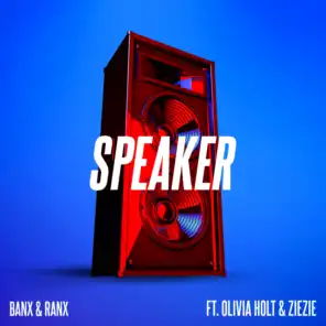 Speaker (feat. Olivia Holt & ZieZie)