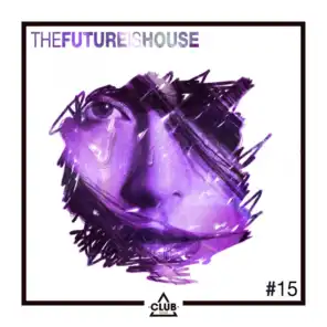 The Future is House #15