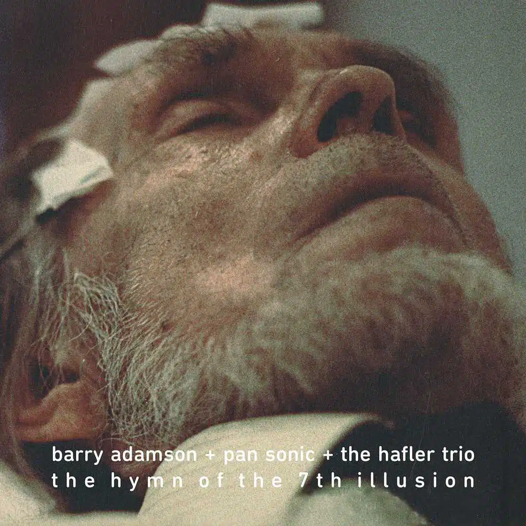 The Hymn of the 7th Illusion (feat. The Hafler Trio)
