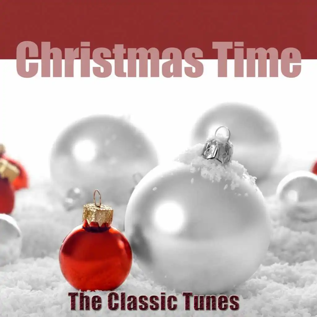 Christmas Time (The Classic Tunes Remastered)