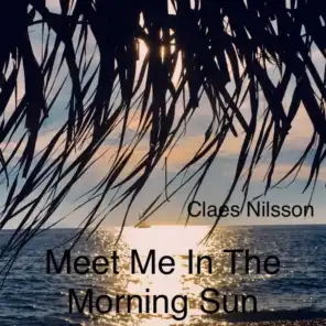 Meet Me In The Morning Sun