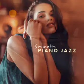 Smooth Piano Jazz – Relaxing Instrumental Jazz at Night, Deep Relax, Jazz Music Ambient, Stress Relief, Soothing Piano