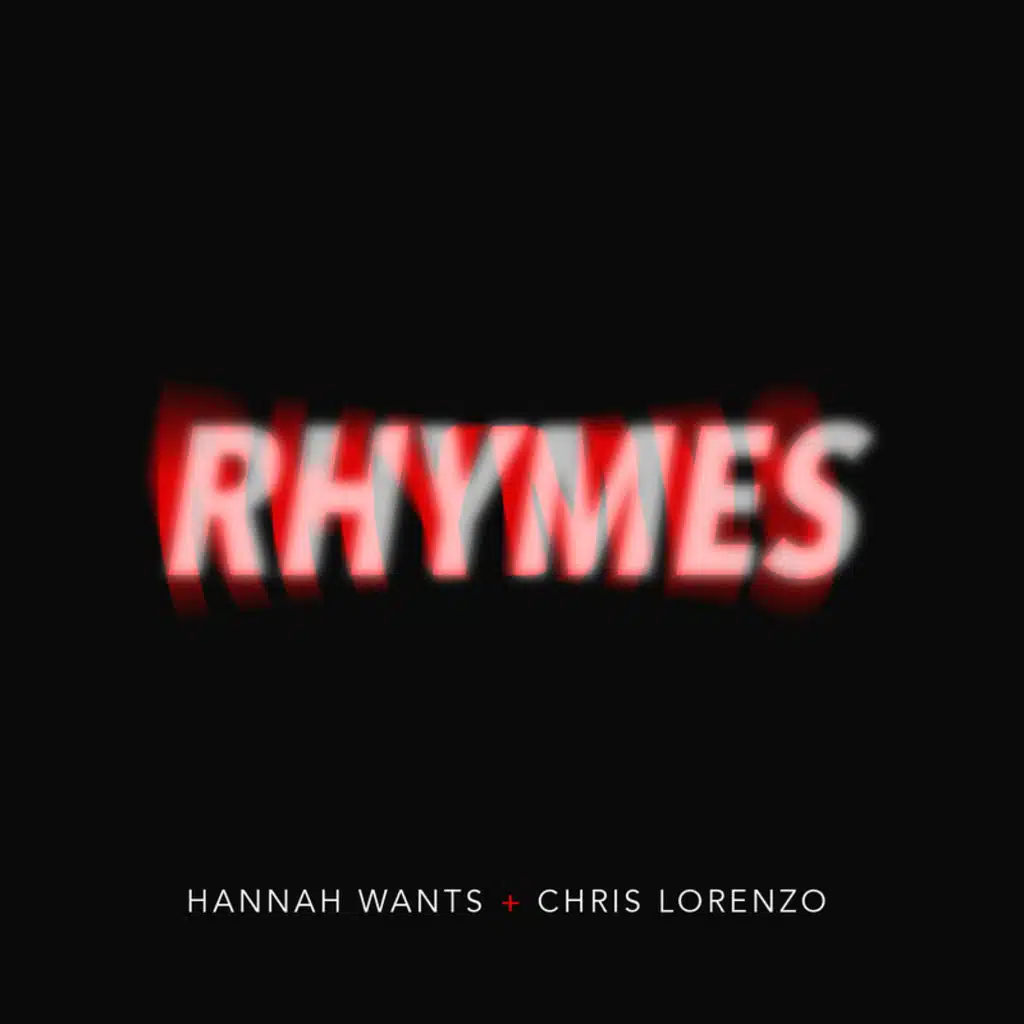 Hannah Wants & Chris Lorenzo