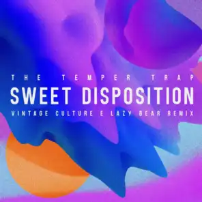 Sweet Disposition (Vintage Culture & Lazy Bear Remix)