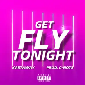 Get Fly Tonight (feat. C-Note)
