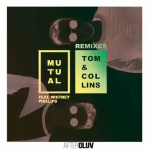 Mutual (Illyus & Barrientos Remix) [feat. Whitney Phillips & Illyus Brown & Ivan Hall Barrientos aka Illyus & Barrientos]