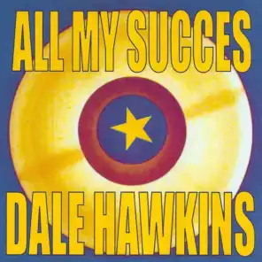 All My Succes - Dale Hawkins