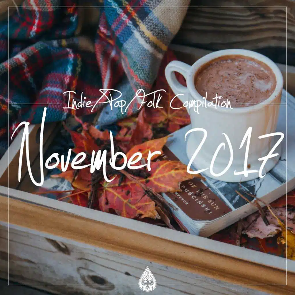 Indie / Pop / Folk Compilation - November 2017