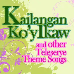 Kailangan Ko'y Ikaw and Other Teleserye Theme Songs