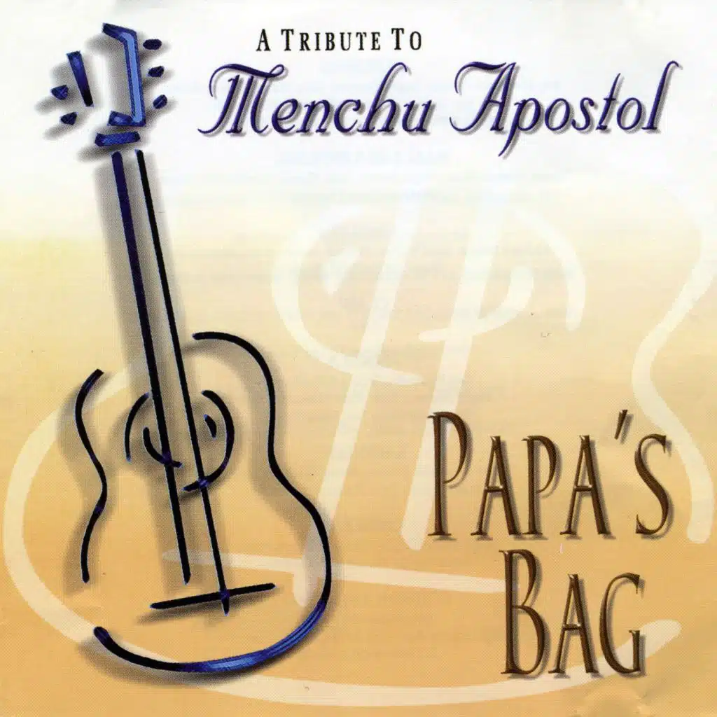Papa's Bag (A Tribute To Menchu Apostol)