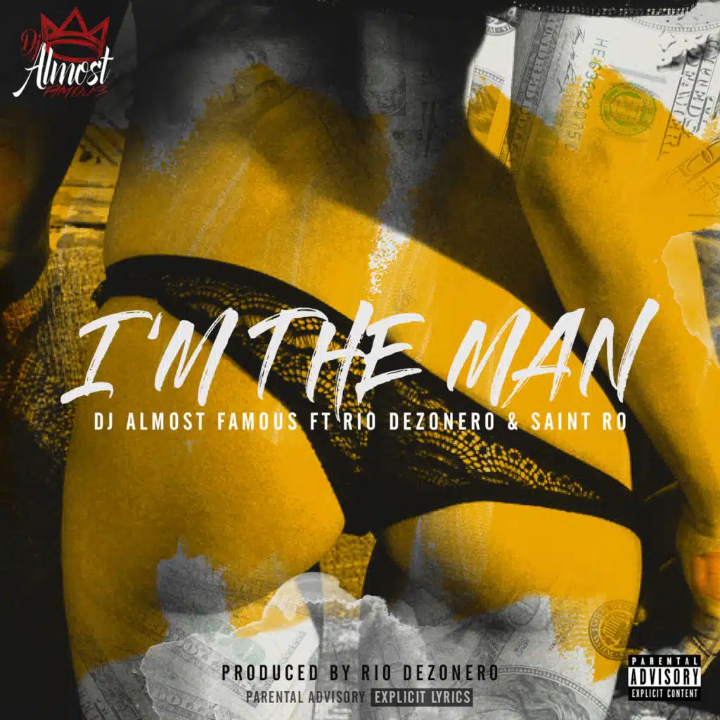 I'm the Man (feat. Rio Dezonero & Saint Ro)