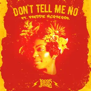 Don't Tell Me No (feat. Freddie McGregor)