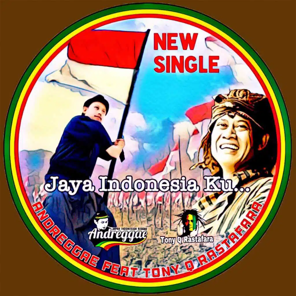Jaya Indonesia Ku (feat. Tony Q. Rastafara)