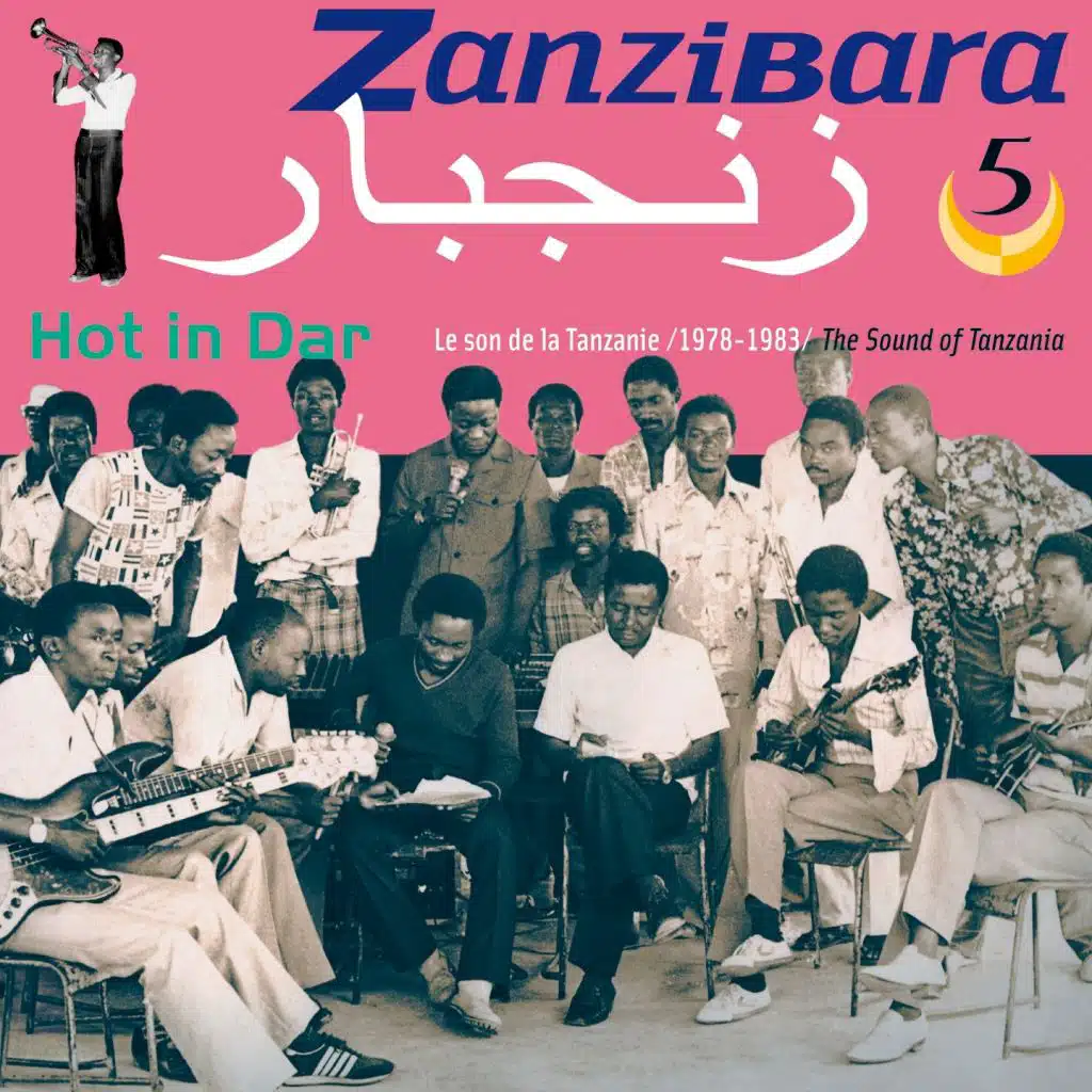Zanzibara 5: Hot In Dar (The Sound of Tanzania 1978-1983)